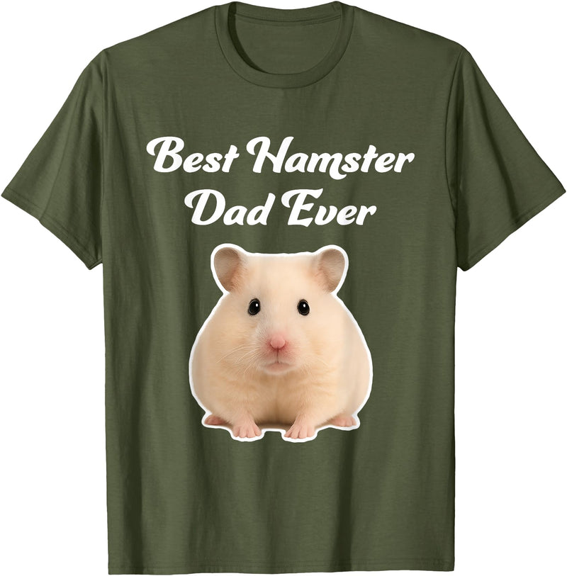 Best Hamster Dad Ever - Hamsters T-Shirt - Olive Green
