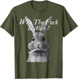 Retro Who the F_ck Is Alice Funny Rabbit T-Shirt in Olive Green