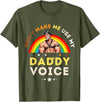LGBTQ Rainbow Clothing Mens Don't Make Me Use My Daddy Voice Funny Gay Bear Pride T-Shirt - Olive Green