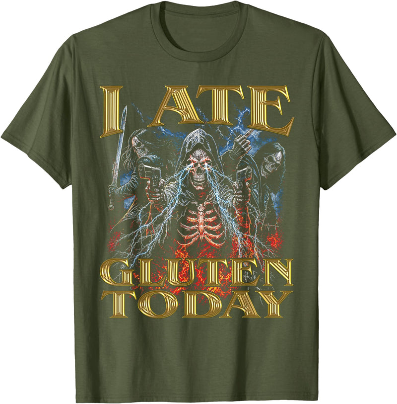 I Ate Gluten Today Horror Cool Hard Skeleton Meme I Ate Gluten Today Horror Bootleg Cool Hard Skeleton Meme T-Shirt - Olive