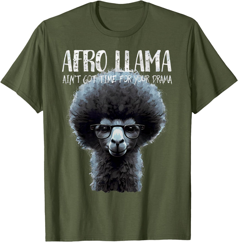 Llama Corner Afro Llama Ain't Got Time for Your Drama - Llama Gift T-Shirt - Olive Green