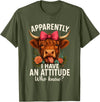 Mother's Day Gifts by LD Apparently I Have an Attitude Who Knew Sarcasm Highland Cow T-Shirt - Olive Green