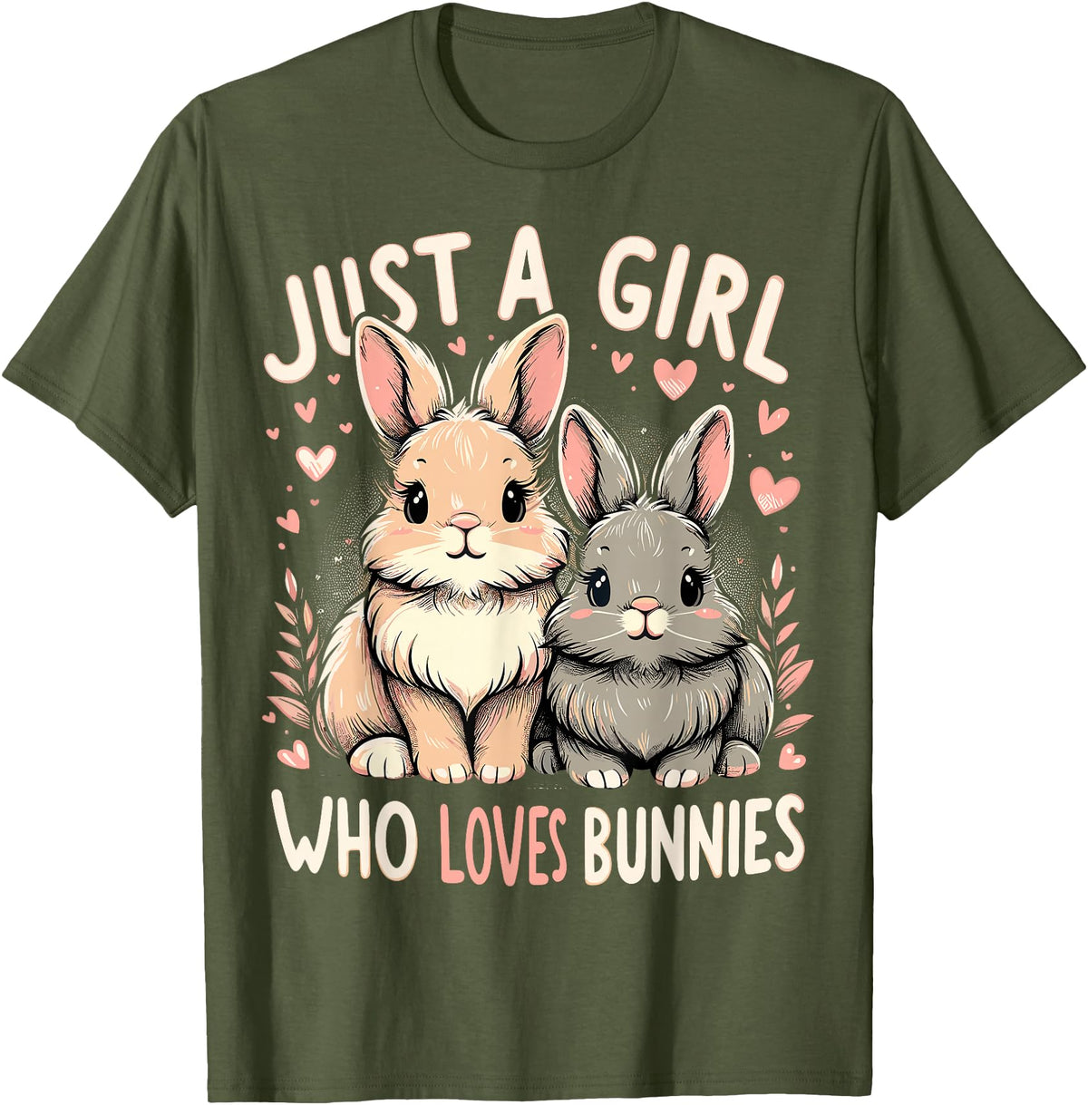 Just a Girl Who Loves Bunnies Rabbit T-Shirt in Olive Green