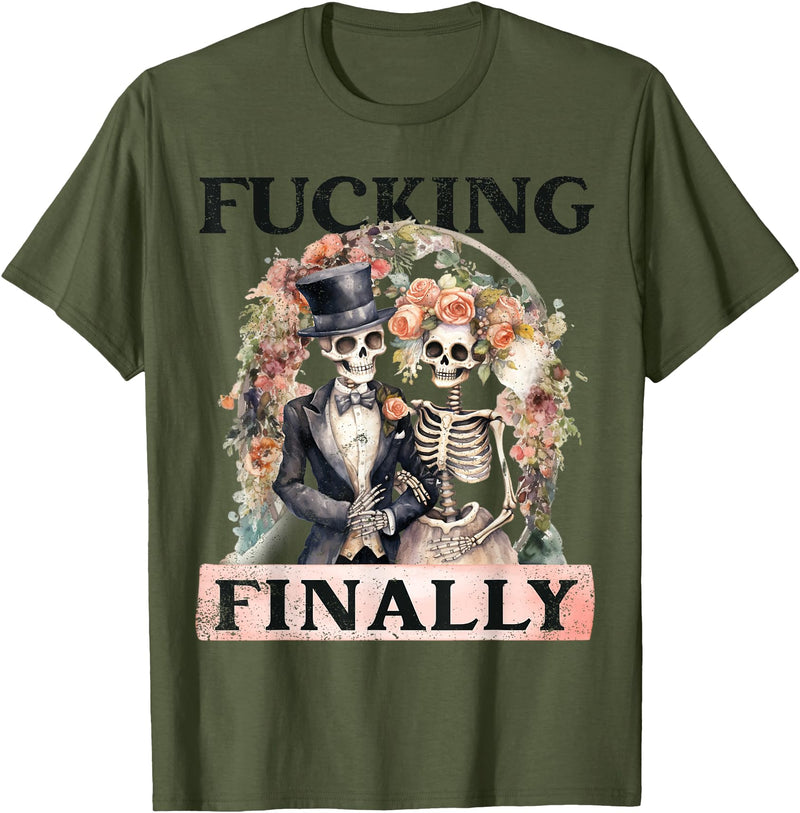 Skeleton Bachelorette Halloween Wedding Bride Babe Fucking Finally Bridesmaid Skeleton Bride Groom Halloween T-Shirt - Olive