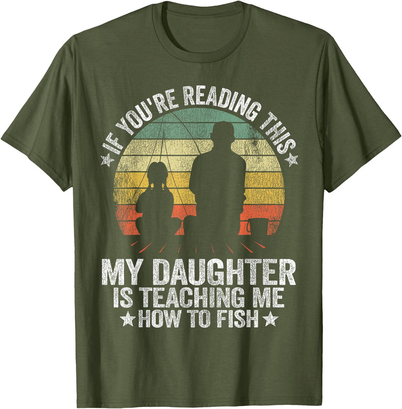 Vintage Fishing Dad & Funny Fisherman Gifts My Daughter Is Teaching Me How To Fish Funny Fishing Papa T-Shirt - Olive Green