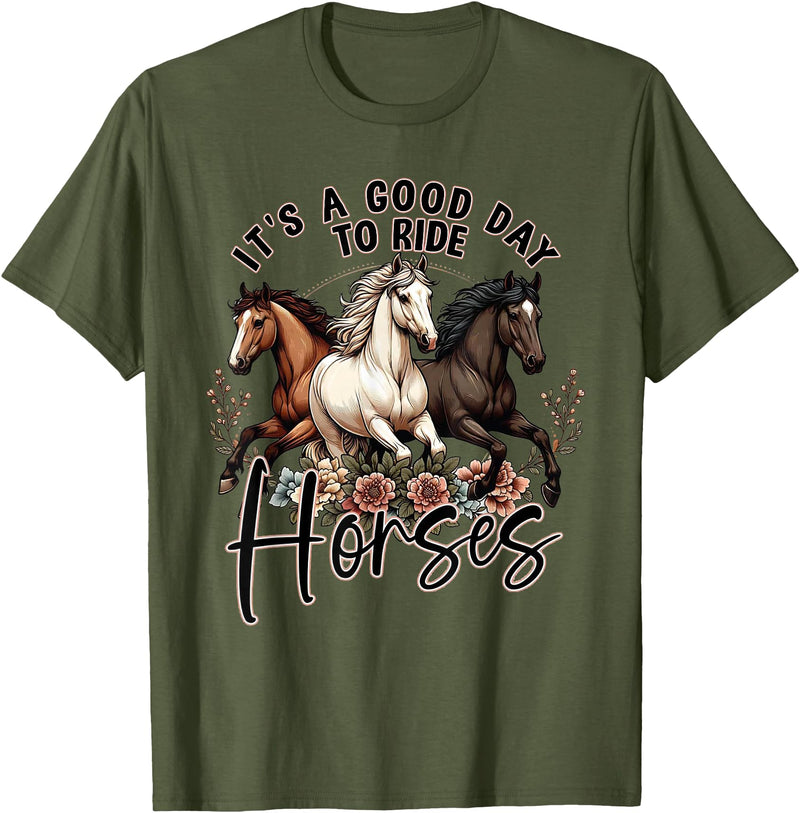 It's A Good Day to Ride Horses Floral Girls Womans T-Shirt - Olive Green