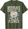 Take The Plunge Designs Funny Polar Bear Plunge Joke - Brrrr Cold Water Event T-Shirt - Olive Green