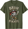 Bruh I'm A Pirate Collection Bruh I'm A Pirate Skeleton Captain Halloween Humor T-Shirt - Olive Green
