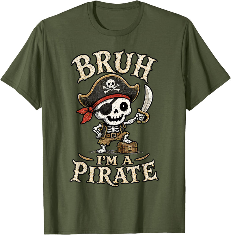 Bruh I'm A Pirate Collection Bruh I'm A Pirate Skeleton Captain Halloween Humor T-Shirt - Olive Green