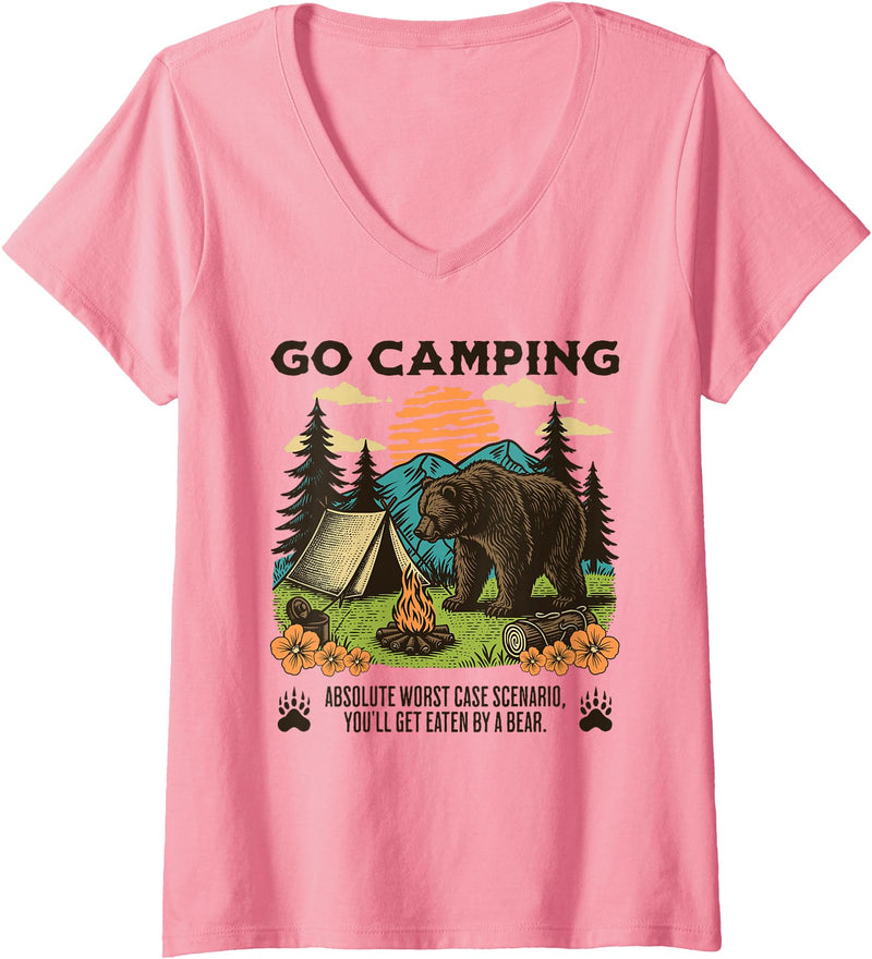 Funny Sarcastic Camping Humor Hiking Nature Gifts Women's Go Camping Worst Case Scenario You Get Eaten By A Bear Humor V-Neck T-Shirt - Pink