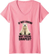 Funny Polar Bear Shirt Women's If Not Friend, Why Friend Shaped? Funny Polar Bear V-Neck T-Shirt - Pink