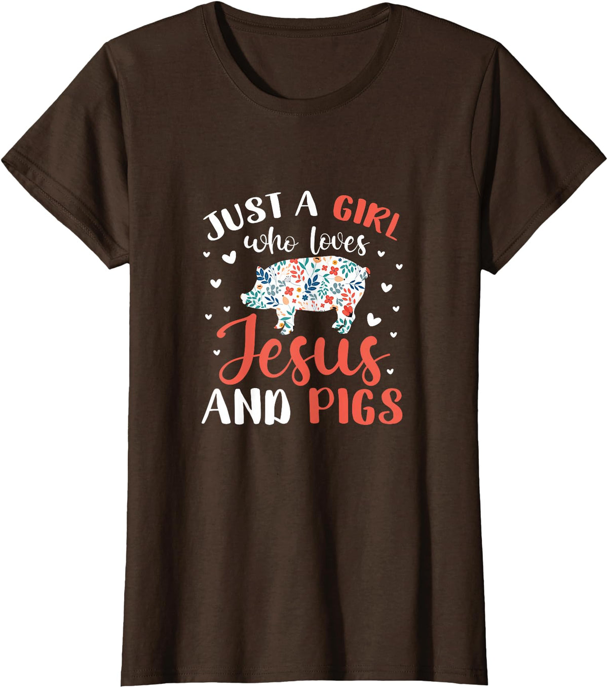 Pig Lovers Gifts and Apparel Just A Girl Who Loves Jesus and Pigs Pig Lover Christian T-Shirt - Brown