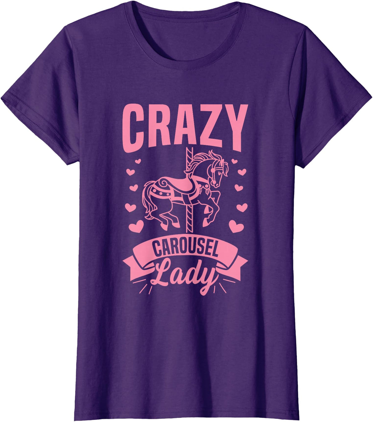 Carnival Carousel Horse Quote Crazy Carousel Lady Quote for a Carousel Horse Lady T-Shirt - Purple