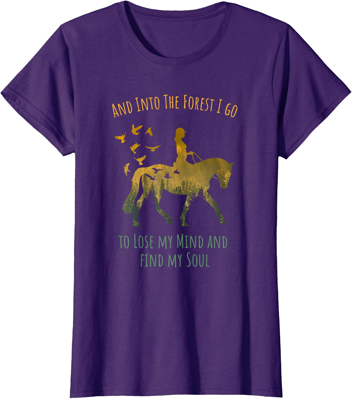 And Into The Forest Horse Riding Shirt Girls Women And Into The Forest I Go Horse Riding Shirt for Girls Women T-Shirt - Purple