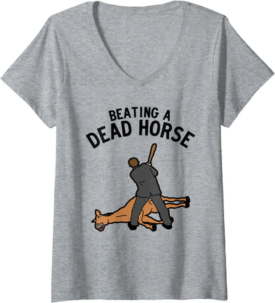 Dank and Funny Meme Beat a Dead Horse Womens Beating a Dead Horse Meme Funny V-Neck T-Shirt
