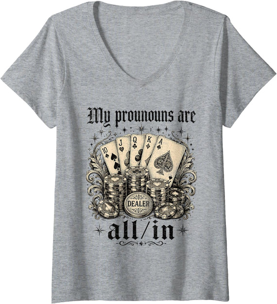 Women's My Pronouns are All in Funny Poker Dealer Chips Straight V-Neck T-Shirt - Heather Grey
