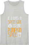 Id Be Pumpkin Spice Shirts If I Was A Spice Girl I'd Be Pumpkin Spice T-Shirt Tank Top - Heather Grey