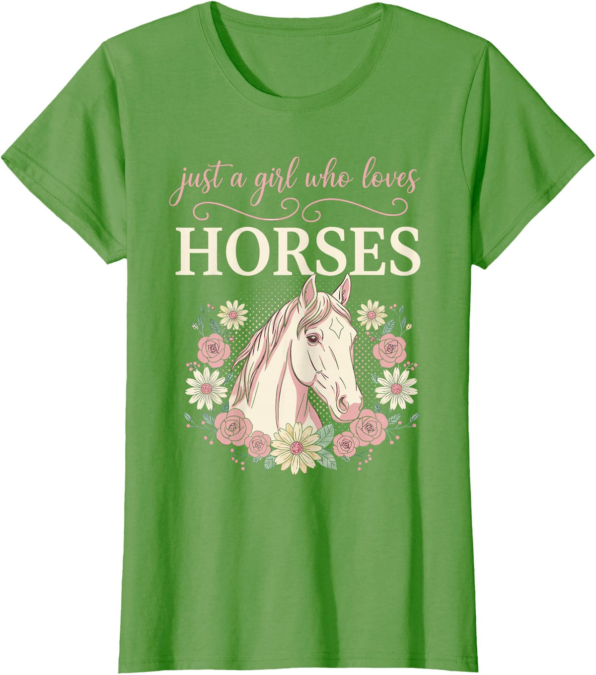 Horse Clothes for Girls Women Horse Riding for Girls Women Just a Girl Who Loves Horses T-Shirt - Grass Green