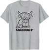 Scottish Highland Cow Im Moody Cow Moody Funny Moooody Cow Pun Scottish Cows T-Shirt - Heather Grey