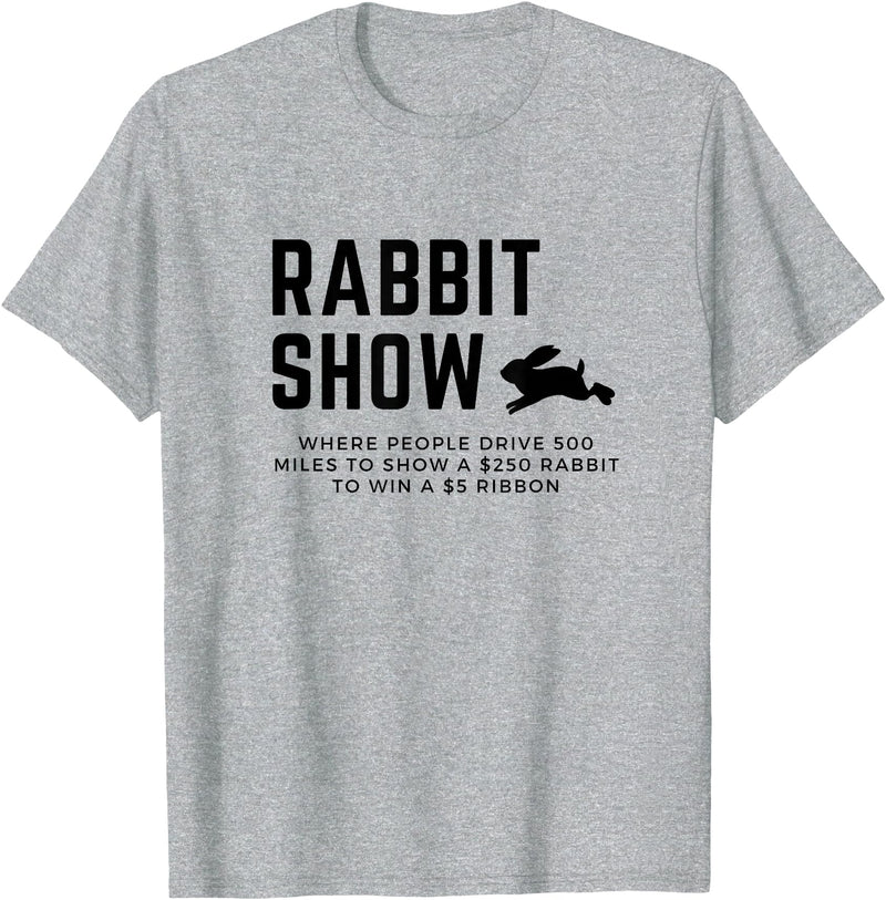 Rabbit Show - Showing Rabbits T-Shirt in Heather Grey