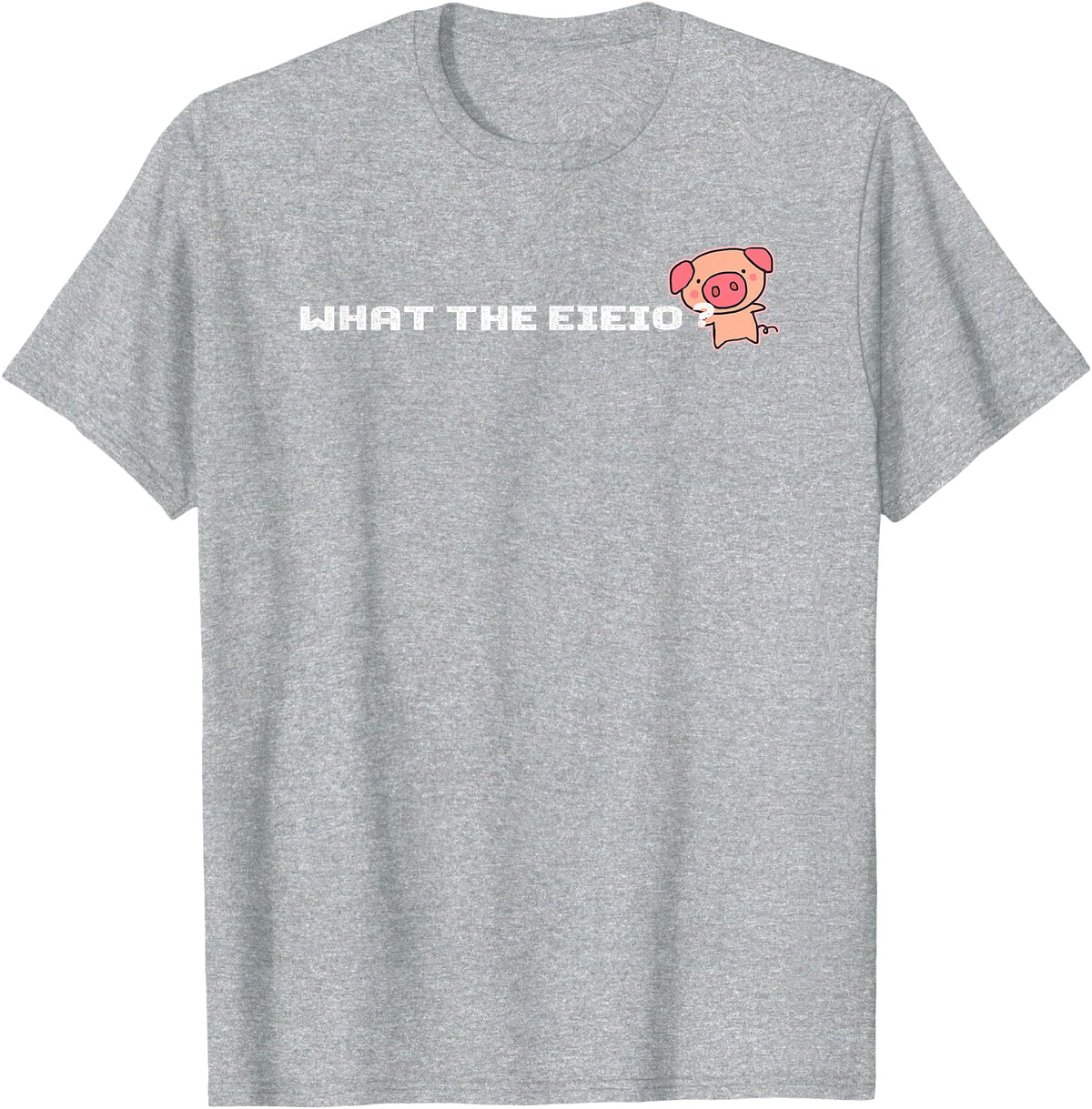 Crazy Fun Designs - Animals What The EIEIO - Farm Pig - T-Shirt T-Shirt - Heather Grey