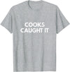 Cooks Caught it Buffalo T-Shirt - Heather Grey