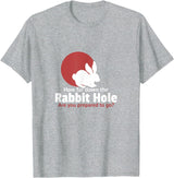 How Far in the Rabbit Hole Are You Ready to Go T-Shirt in Heather Grey