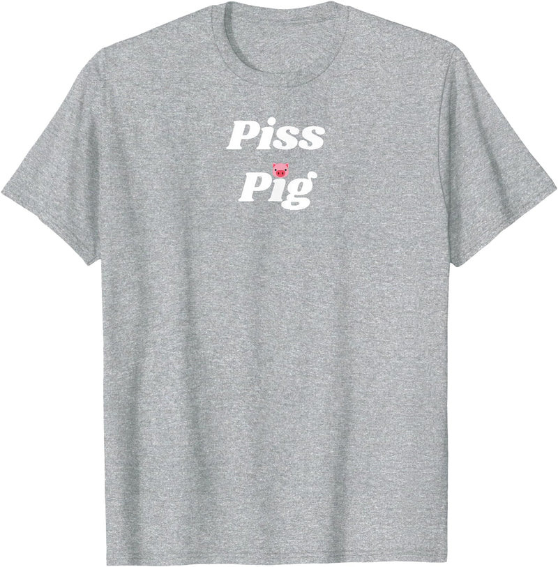 SIB Unique Pig Gifts - See Other Related Piss Pig - pig and piggy gifts for men and women T-Shirt - Heather Grey