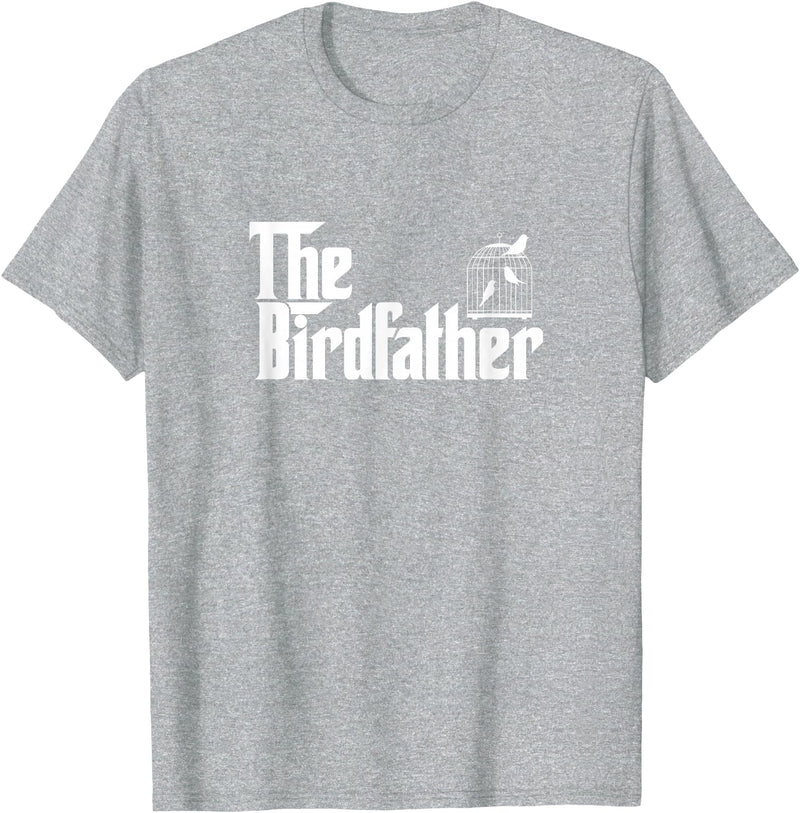 The Birdfather Bird Owner Dad Funny Gifts Funny Bird Owner Gift The Birdfather T-Shirt - Heather Grey