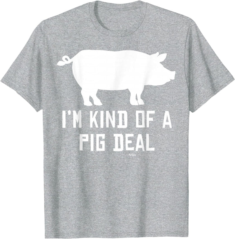 Pig Farmer Designs I'm Kind Of A Pig Deal Funny Drawing Farmer Gifts T-Shirt - Heather Grey