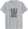 Don't Poke This Bear Tees & Apparel Ideas Don't Poke This Bear, Funny Mama Papa Cranky T-Shirt - Heather Grey