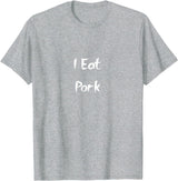 You are What you Eat I eat pig T-Shirt - Heather Grey
