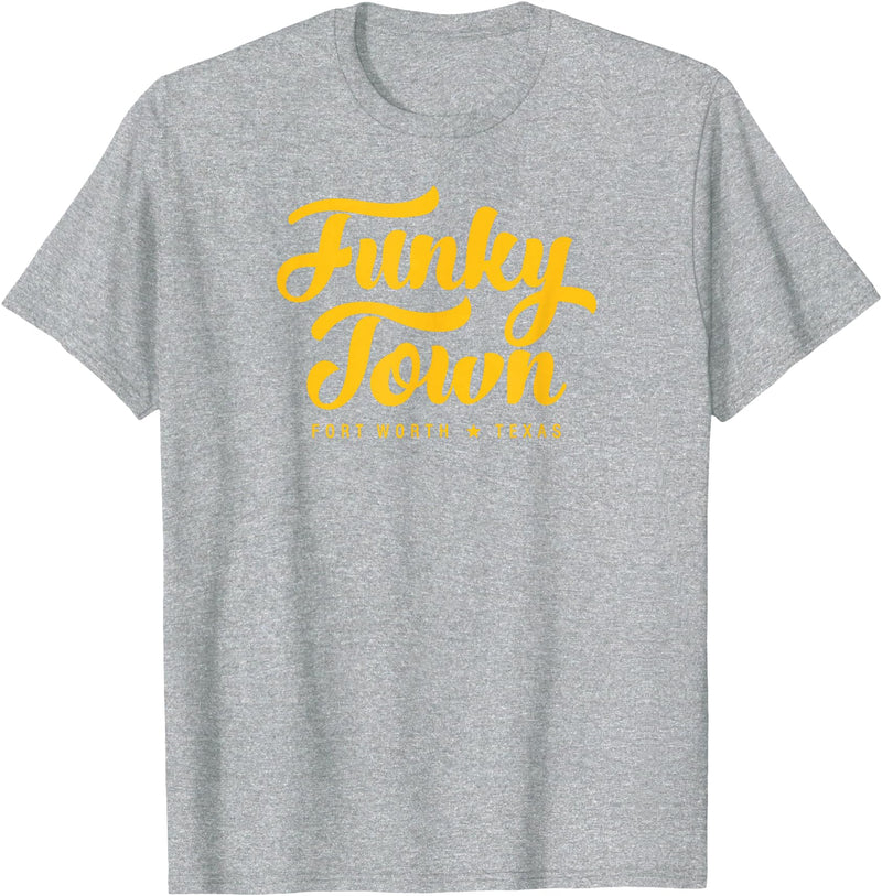 Funky Town Fort Worth Texas Script Design Studio FUNKY TOWN Fort Worth TX Script Design T-Shirt - Heather Grey