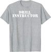 Military Drill Instructor Shirt Boot Camp Tee T-Shirt - Heather Grey