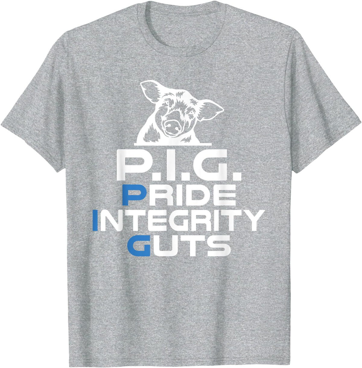 Police Officer Gifts & Cop Gifts PIG Pride Integrity Guts Police T-Shirt - Heather Grey