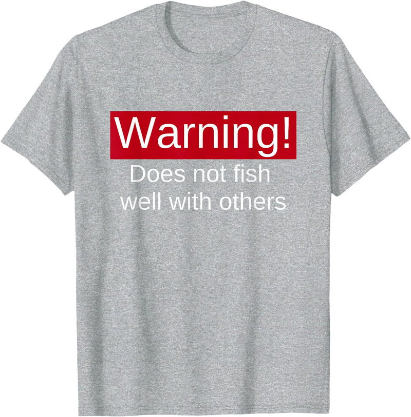 Funny Fishing Meme Gifts Funny Fishing Does Not Fish Well With Others Gift T-Shirt - Heather Grey