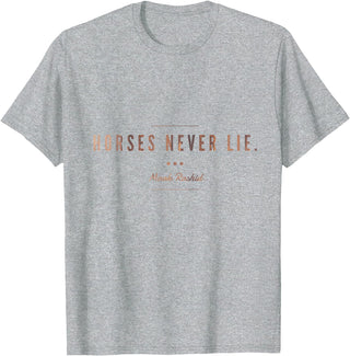 Considering The Horse Horses Never Lie T-Shirt - Heather Grey