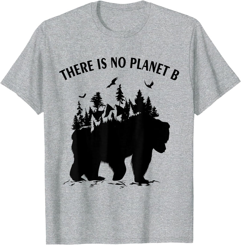 Check out my other Earth Day T-shirts There is No Planet B Earth Day Climate Bear T-Shirt - Heather Grey