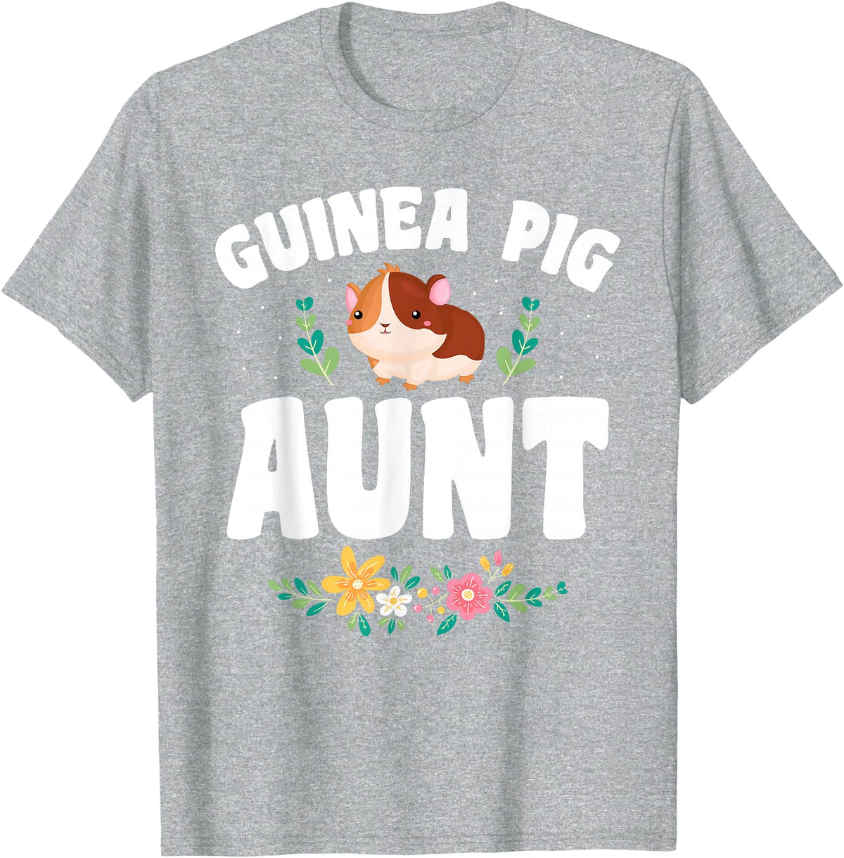 Guinea Pig Aunt Wear Guinea Pig Aunt Pet Owner T-Shirt - Heather Grey