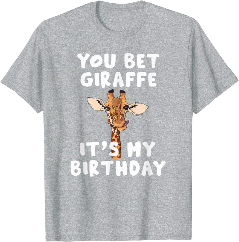 Giraffes by RespekDis You bet Giraffe it's my Birthday | Funny Giraffe T-Shirt - Heather Grey