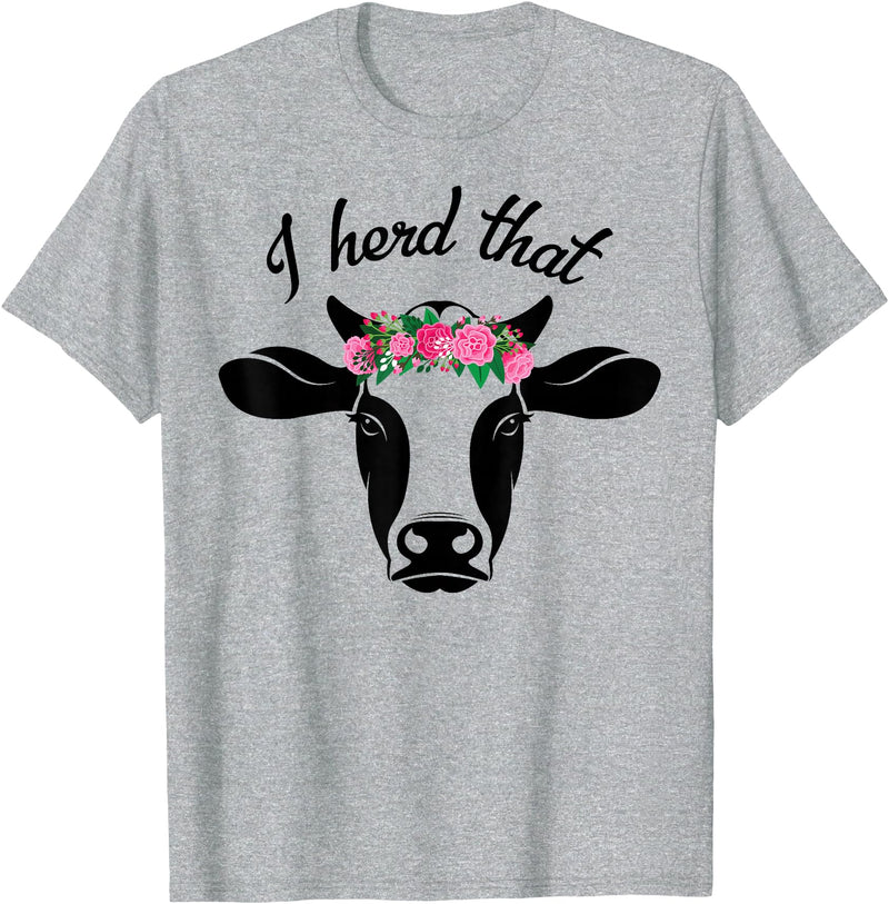 I Herd That Hanging with My Heifers Tshirt Co. I Herd That Shirt Cow Lover Gift Funny Cow T Shirt T-Shirt - Heather Grey