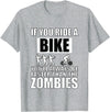 Funny Cycling Shirts and Gifts Funny Halloween Biking Quote Bike Race Biker Zombie Meme T-Shirt - Heather Grey