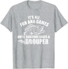 Grouper gifts Grouper Grouper Fishing Saying T-Shirt - Heather Grey
