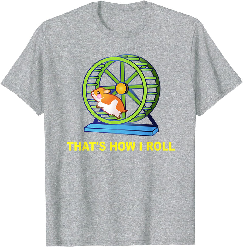 Hamster This is How I Roll Hamster Wheel Shirt Gift T-Shirt - Heather Grey