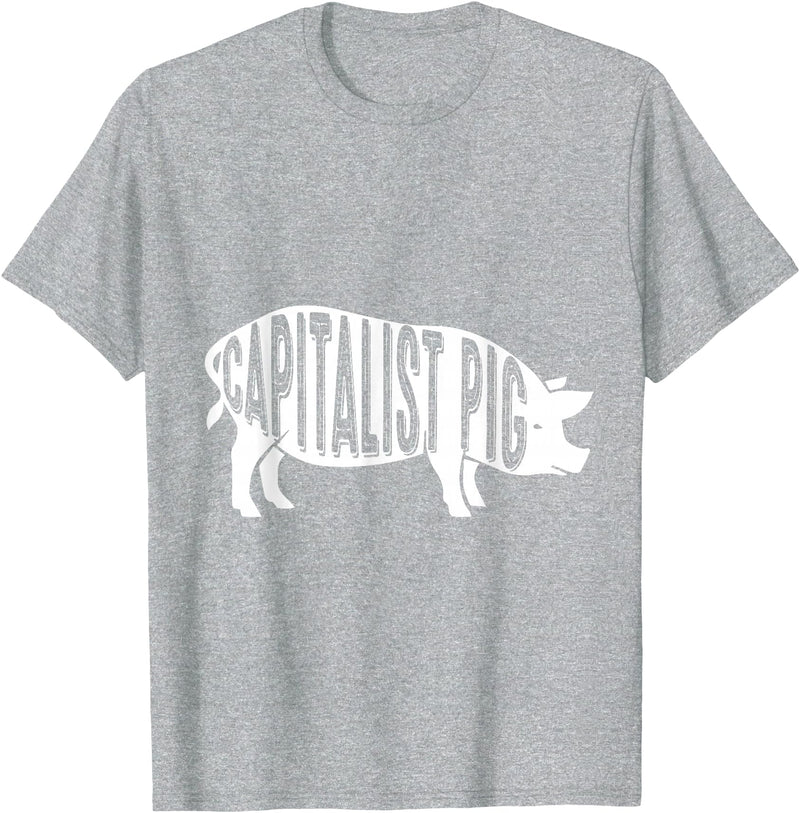 Capitalism Co Capitalist Pig - Fun Novelty Tshirt for Entrepreneurs T-Shirt - Heather Grey