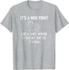 It's A Moo Point, Like A Cow's Opinion, Gag Gifts It's A Moo Point, Like A Cow's Opinion, Funny, Jokes T-Shirt - Heather Grey
