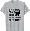 My Llama Funny T-Shirts My Llama Don't Like You and She Likes Everyone T Shirt T-Shirt - Heather Grey