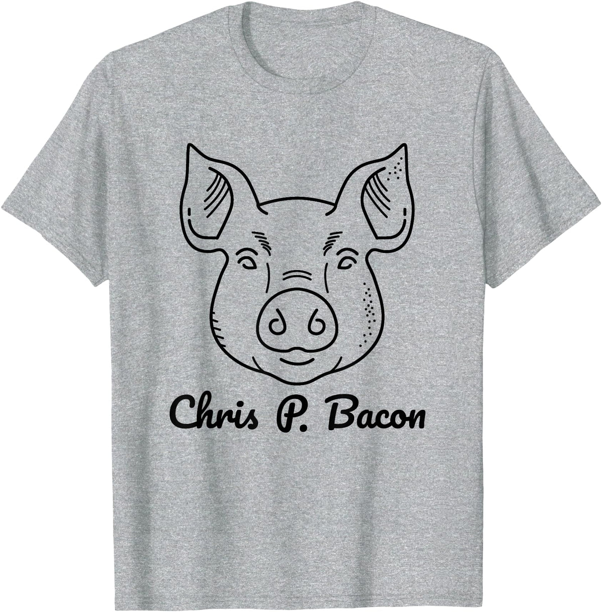 Funny Pet Pigs Tasty Bacon Butcher Breakfast Jokes Funny Pig Names Chris P. Bacon Crispy Bacon Lover Farm Pets T-Shirt - Heather Grey