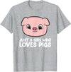 Funny Pigs Gifts And Pig Farmer Apparels Pigs Farmer Girl Just a Girl Who Loves Pigs T-Shirt - Heather Grey