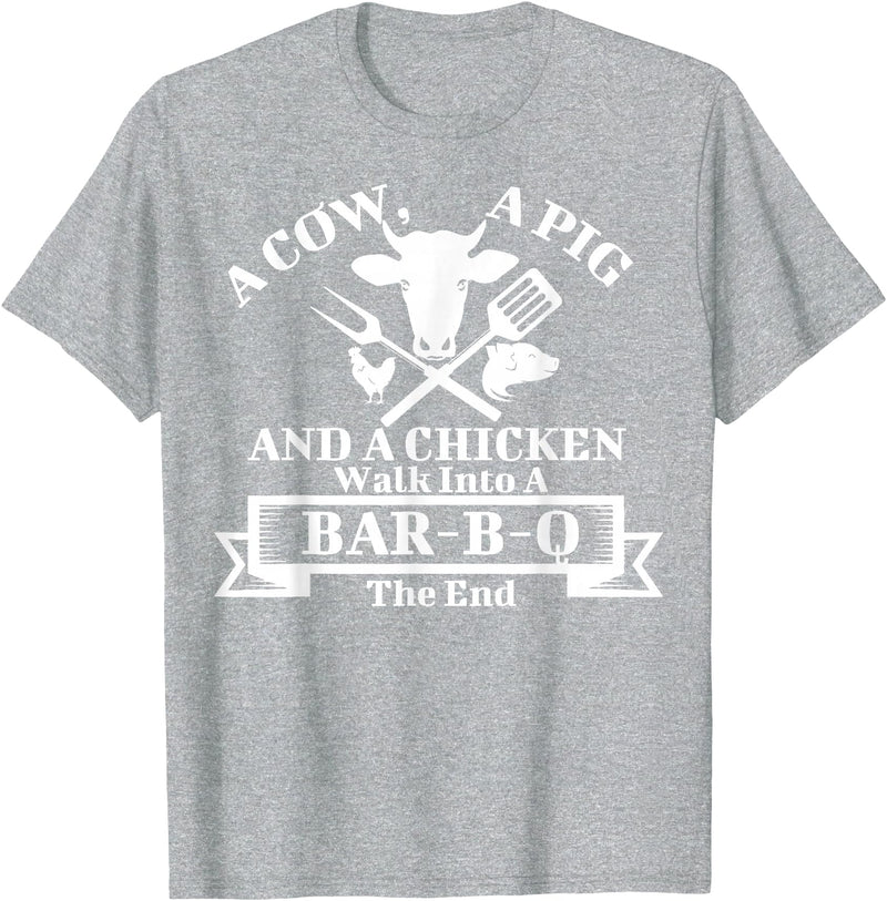 A Cow, A Pig And A Chicken Shirts A Cow, A Pig And A Chicken Walk Into A Bar-B-Q. The End T-Shirt - Heather Grey